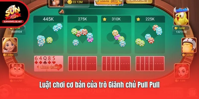 Luật chơi cơ bản của trò Giành chủ Pull Pull