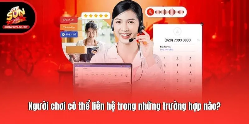 Người chơi có thể liên hệ trong những trường hợp nào?